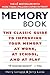 The Memory Book: The Classic Guide to Improving Your Memory at Work, at School, and at Play