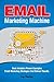 Email Marketing Machine: Bo...