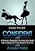 How to be Confident: 6 Prov...