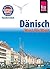 Reise Know-How Sprachführer Dänisch - Wort für Wort: Kauderwelsch-Band 43 (German Edition)
