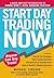 Start Day Trading Now by Michael Sincere