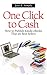 One Click to Cash: How to P...