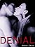 Denial: Isaac & Maya Complete Series (Isaac & Maya #1-3)