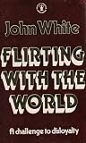 Flirting with the...