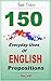 150 Everyday Uses of English Prepositions. Book 3 by Jenny Smith 150 Everyday Uses of English Prepositions. Book 3 by Jenny Smith
