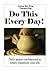 Do This Every Day!: Daily Prayer Confessional to Totally Transform Your Life