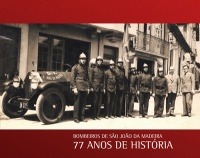 Bombeiros de S. João da Madeira: 77 anos de História