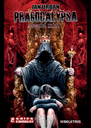 Dědictví zkázy (Pragocalypsa #3)