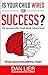 Is Your Child Wired for Success?: The Incontestable Truth About Achievement