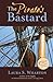 The Pirate's Bastard by Laura S. Wharton