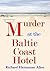 Murder at the Baltic Coast Hotel by Richard Hernaman Allen