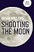 Shooting the Moon