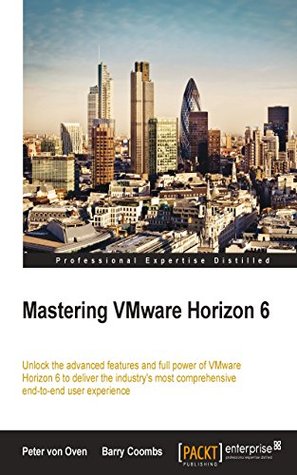 Mastering VMware Horizon 6