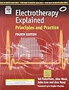 Electrotherapy Explained, Principle & Practice,4/e