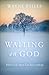 Waiting on God: What to Do ...