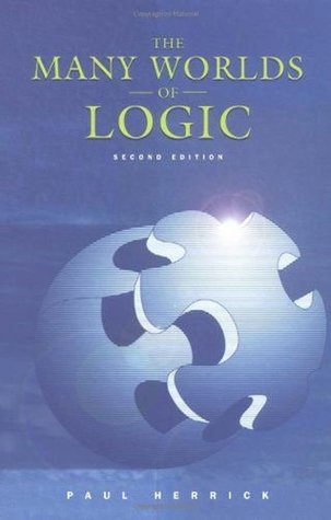 The Many Worlds of Logic (Hardcover)