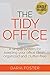 The Tidy Office: A simple system for keeping your office clean, organized and clutter-free (Declutter, Organize and Simplify)