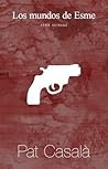 Los mundos de Esme by Pat Casalà