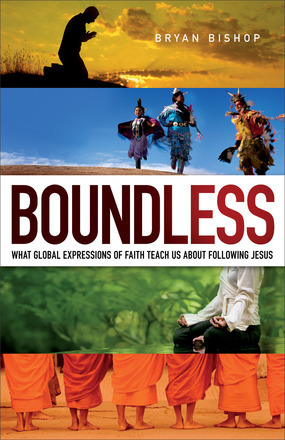 Boundless: What Global Expressions of Faith Teach Us about Following Jesus (Paperback)
