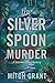 The Silver Spoon Murder: A St James City Mystery