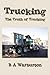 Trucking: The Truth of Trucking