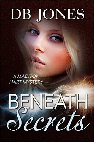 Beneath Secrets (Madison Hart Mysteries, #2)