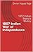 1857 Indian War of Independence: Causes & Consequences: 2nd Edition