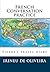 French Conversation Practice (Modern Languages Conversation Practice t. 5) (French Edition)