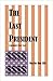 The Last President