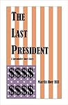 The Last President