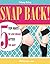 Snap Back!: 5 Top Ways to L...