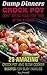Dump Dinners Crock Pot: Don't Spend Your Free Time At The Kitchen - 25 Amazing Crock Pot And Slow Cooker Recipes For Busy Families.: (Slow Cooker Recipes, ... Slow Cooker Recipes for Every-Day Life! 2)
