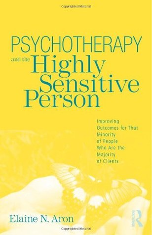 Psychotherapy and the Highly Sensitive Person