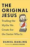The Original Jesus by Daniel Darling