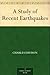 A Study of Recent Earthquakes