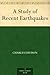 A Study of Recent Earthquakes