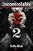 Incontrolable. Segunda parte: Saga Indomable II (Spanish Edition)