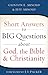 Short Answers to Big Questions About God, the Bible, and Christianity