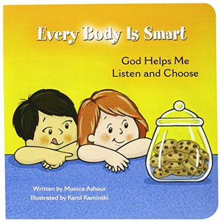 Every Body is Smart: God Helps Me Listen and Choose (Board Book)
