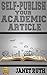 Self-Publish Your Academic Article by Janet Ruth