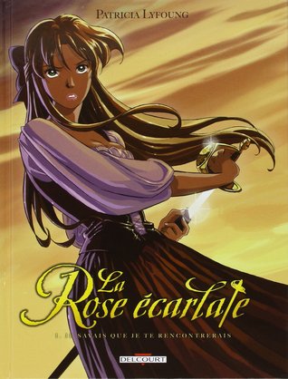 Je savais que je te rencontrerais (La Rose écarlate #1)