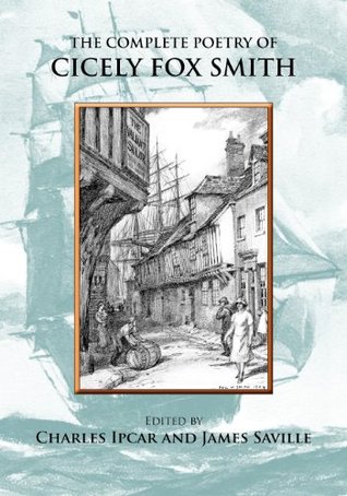 The Complete Poetry of Cicely Fox Smith (Paperback)