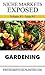 Niche Markets Exposed - Gardening by Eric Rovelto