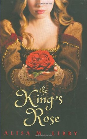 The King's Rose (Hardcover)