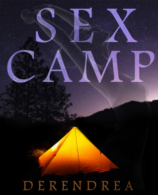 Sex Camp ~ Menage Erotica ~ Part I (ebook)