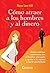 Como atraer a los hombres y al dinero by Rosa Lee Hill