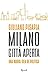 Milano città aperta: Una nuova idea di politica