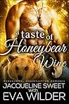 A Taste of Honeybear Wine (Bearfield #2) A Taste of Honeybear Wine (Bearfield #2)
