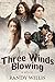 Three Winds Blowing: Revised and Expanded Edition 2021