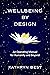 Wellbeing by Design: An Ope...
